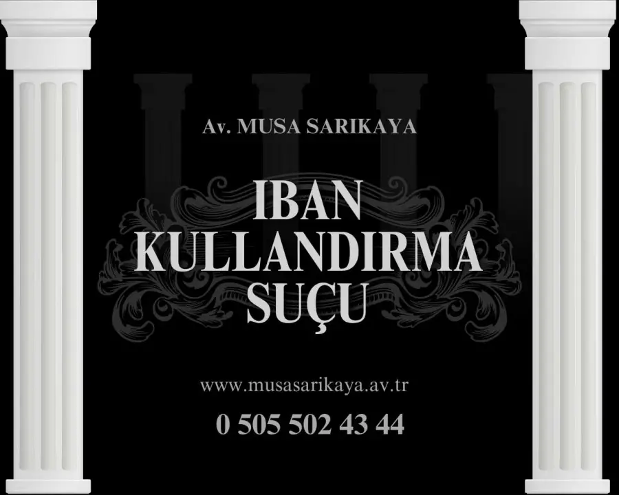 İban Kullandırma Suçu Nedir